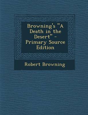 Book cover for Browning's a Death in the Desert - Primary Source Edition