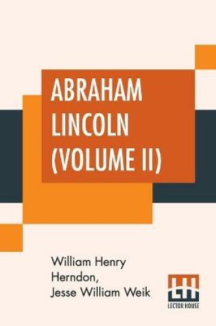 Cover of Abraham Lincoln (Volume II)