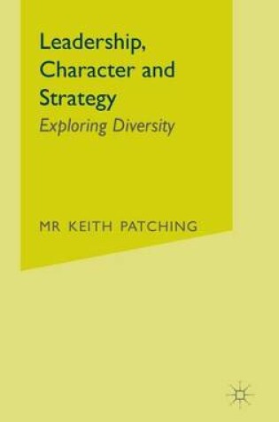 Cover of Leadership, Character and Strategy: Exploring Diversity