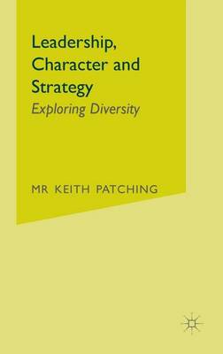 Book cover for Leadership, Character and Strategy: Exploring Diversity