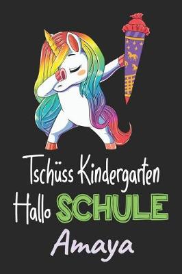 Book cover for Tschüss Kindergarten - Hallo Schule - Amaya