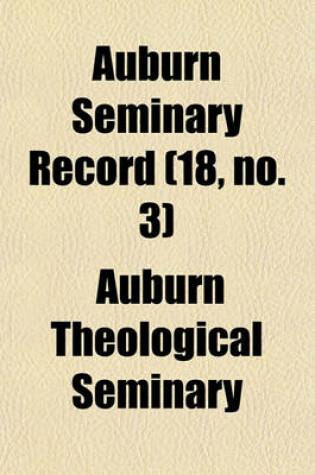 Cover of Auburn Seminary Record Volume 18,