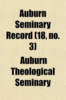 Book cover for Auburn Seminary Record Volume 18,