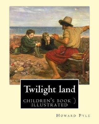 Book cover for Twilight land By