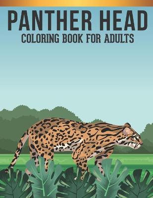 Book cover for Panther Head Coloring Book For Adults