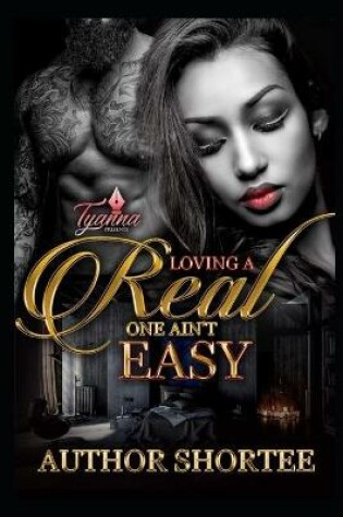 Cover of Loving A Real One Ain't Easy