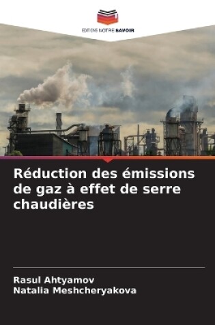 Cover of Réduction des émissions de gaz à effet de serre chaudières