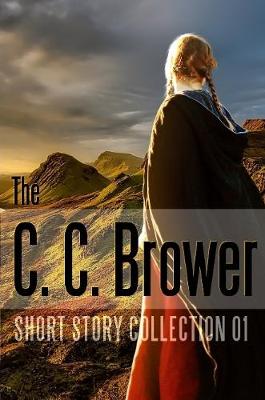 Book cover for C. C. Brower Short Story Collection 01