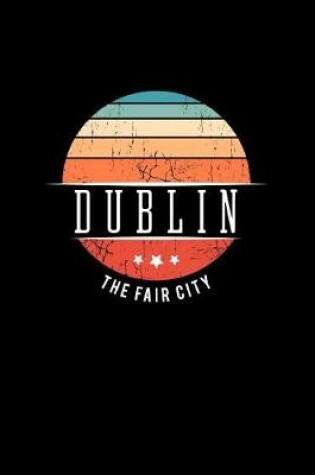 Cover of Dublin the Fair City