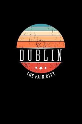 Book cover for Dublin the Fair City