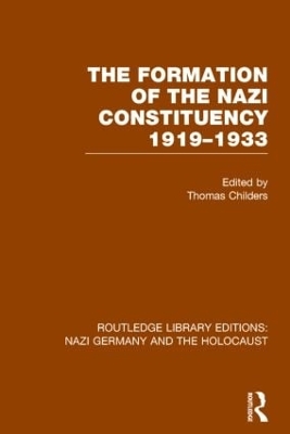 Cover of The Formation of the Nazi Constituency 1919-1933 (RLE Nazi Germany & Holocaust)