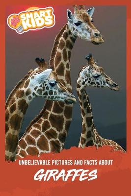 Book cover for Unbelievable Pictures and Facts About Giraffes