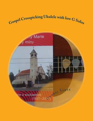 Cover of Gospel Crosspicking Ukulele with low G Solos