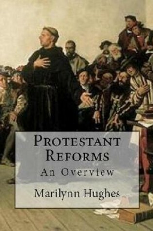Cover of Protestant Reforms: An Overview