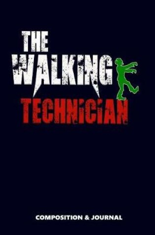 Cover of The Walking Technician