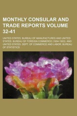 Cover of Monthly Consular and Trade Reports Volume 32-41