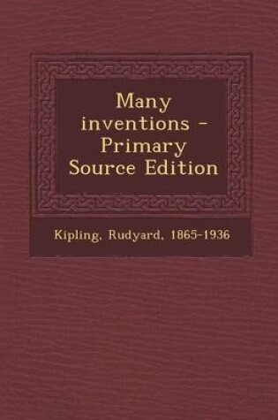 Cover of Many Inventions - Primary Source Edition