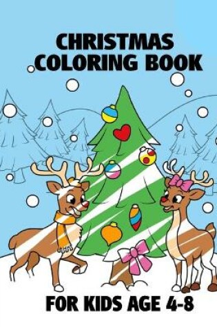 Cover of Christmas Coloring Book For Kids Age 4-8