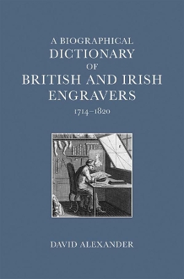 Book cover for A Biographical Dictionary of British and Irish Engravers, 1714–1820