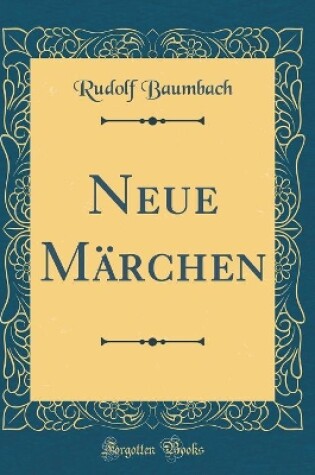 Cover of Neue Märchen (Classic Reprint)