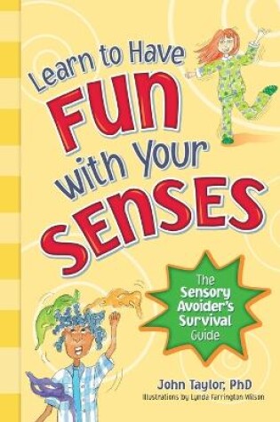 Cover of Learn to Have Fun With Your Senses