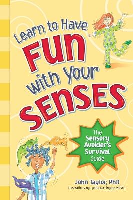 Book cover for Learn to Have Fun With Your Senses