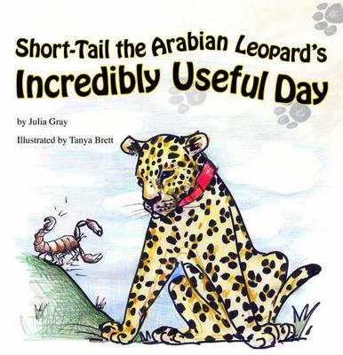 Book cover for Short-Tail the Arabian Leopard's Incredibly Useful Day