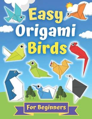 Book cover for Easy Origami Birds For Beginners