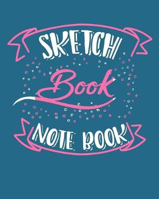 Book cover for Sketch Book Note Book