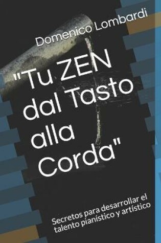 Cover of "Tu ZEN dal Tasto alla Corda"