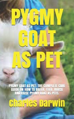 Book cover for Pygmy Goat as Pet