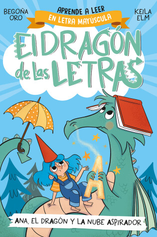 Cover of PHONICS IN SPANISH - Ana, el dragón y la nube aspirador / Ana, the Dragon, and t  he Vacuum Cleaner Cl oud. The Letters Dragon 1