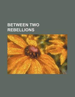 Book cover for Between Two Rebellions