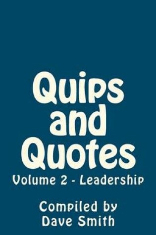 Cover of Quips and Quotes Vol 2 - Leadership