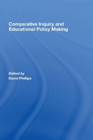 Cover of Comparative Inquiry and Educational Policy Making