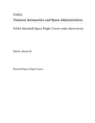 Book cover for NASA Marshall Space Flight Center Solar Observatory