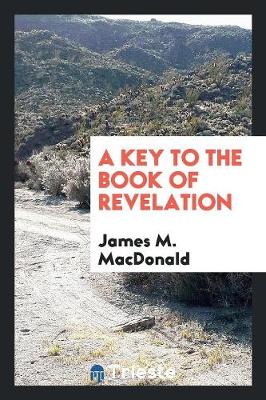 Book cover for A Key to the Book of Revelation ..