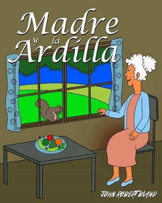 Book cover for Madre y la Ardilla