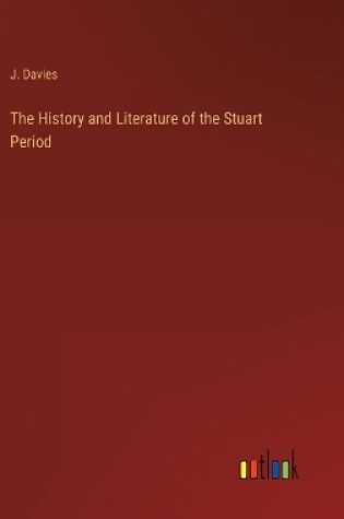 Cover of The History and Literature of the Stuart Period