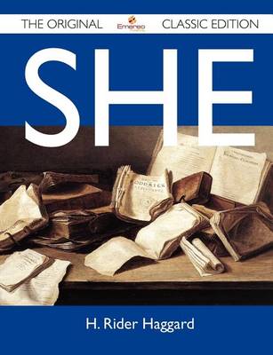 Book cover for She - The Original Classic Edition