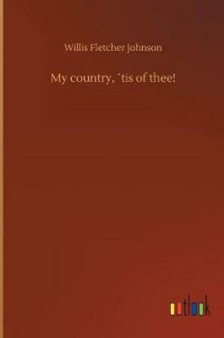 Cover of My country, ´tis of thee!