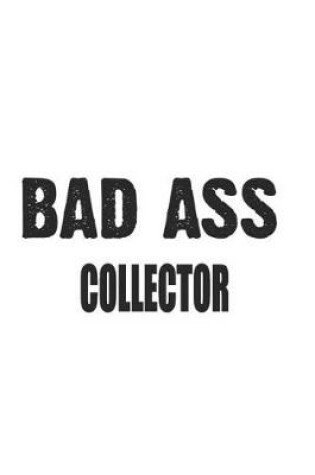 Cover of Bad Ass Collector