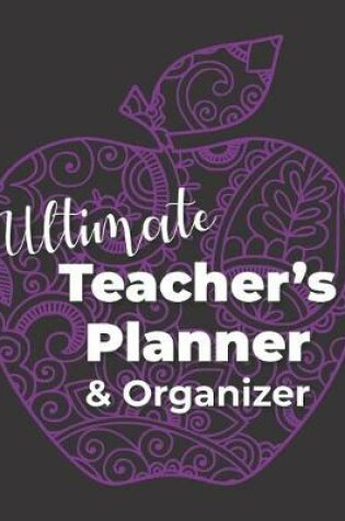 Cover of Ultimate Teacher's Planner & Organizer