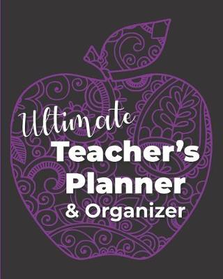 Book cover for Ultimate Teacher's Planner & Organizer