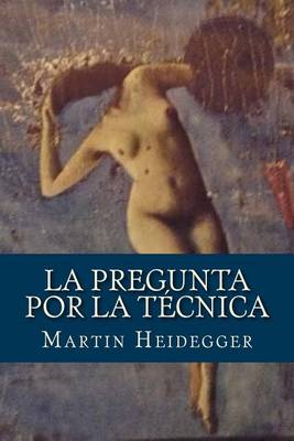 Book cover for La Pregunta Por La Tecnica