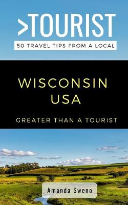 Book cover for Greater Than a Tourist- Wisconsin USA
