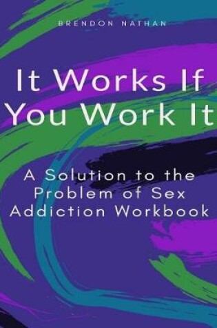 Cover of It Works If You Work It