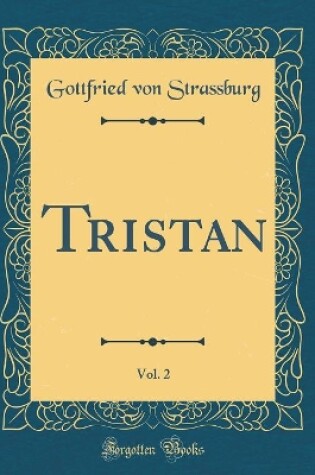 Cover of Tristan, Vol. 2 (Classic Reprint)