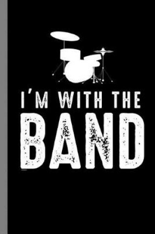 Cover of I'm with the Band