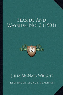 Book cover for Seaside and Wayside, No. 3 (1901)